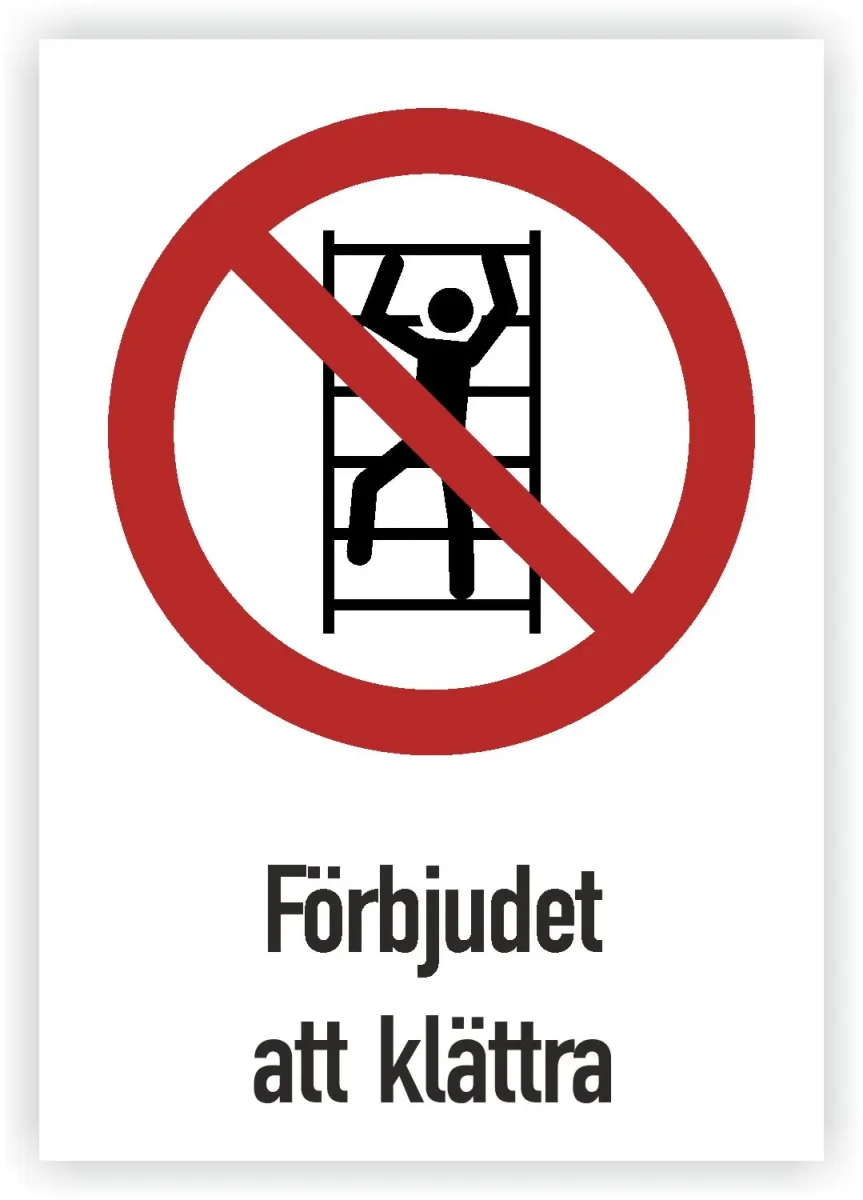Skylt | FÖRBJUDET ATT KLÄTTRA
