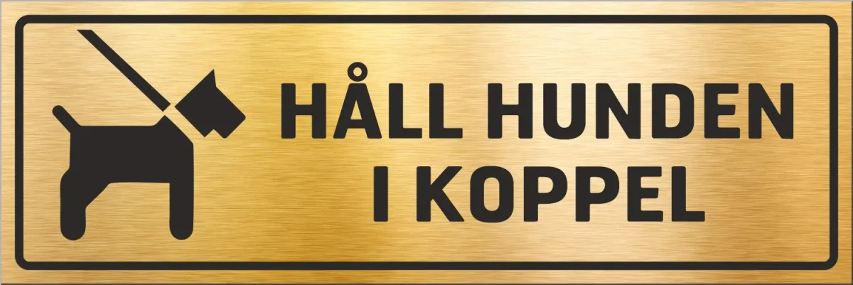 Skylt liggande | HÅLL HUNDEN I KOPPEL | Standard